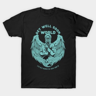 Get Well Soon World T-Shirt